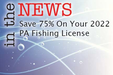 Save 75% On Your 2022 PA Fishing License - The Fisherman